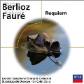 Berlioz: Requiem; Faure: Requiem