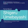 For The Record : Shigeru Umebayashi<限定盤>