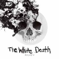 THE WHITE DEATH