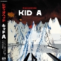 Kid A<数量限定盤/日本語帯付き仕様>