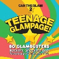 Teenage Glampage - Can The Glam 2 - Clamshell Box Set