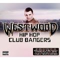 Westwood: Hip-Hop Club Bangers