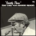 Quietly There: Zoot Sims Plays Johnny Mandel<限定盤>
