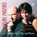 Bohuslav Martinu: Works for Cello and Piano