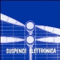 Suspence Elettronica<限定盤>