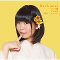 Darkness～心の闇 (桃屋マミ version Yellow)<通常盤>