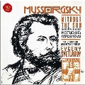ゴパック～ムソルグスキー:管弦楽曲集&歌曲集「日の光もなく」