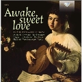 Awake, Sweet Love - An Anthology of Lute Music