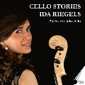 チェロの物語～イーダ・リゲルス: ソロ・チェロのための小品集