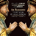 Ar Baradoz-Sacred Songs Of Lower Brittany