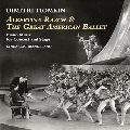 Albertina Rasch & The Great American Ballet