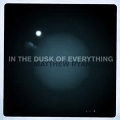 In the Dusk of Everything<限定盤>