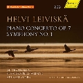 ヘルヴィ・レイヴィスカ:ピアノ協奏曲、交響曲第1番