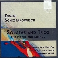 Shostakovich: Sonatas and Trios for Piano and Strings