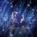 BLESSING MYTH (TYPE B)