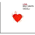 LOVE, SOUL LIGHTS