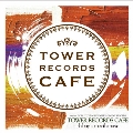 TOWER RECORDS CAFE -shibuya smooth music-<タワーレコード限定>