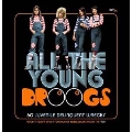 All The Young Droogs - 60 Juvenile Delinquent Wrecks