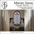 M.Sawa: Organ Works Vol.5 - 3 Elegies, Polish Preludes, Preludes on Polish Church'a Songs, etc
