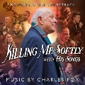 Killing Me Softly With His Songs