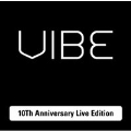 Vibe 10th Anniversary Live Edition