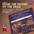 Janacek: From the House of the Dead