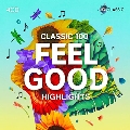 Classic 100: Feel Good (Highlights)