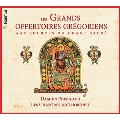 The Great Gregorian Offertories