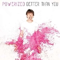 Better Than You