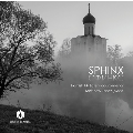 SPHINX スフィンクス - カウンターテナーが歌うロシアの歌曲集
