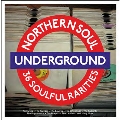Northern Soul Underground: 36 Soulful Rarities