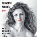 Elisabeth Nielsen - J.S.Bach, Schumann, Prokofiev