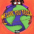 We Love You Tecca<Orange Vinyl>