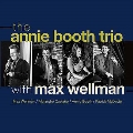 Annie Booth Trio with Max Wellman