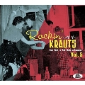 Rockin' With The Krauts: Real Rock 'n' Roll Made In Germany Vol. 5