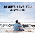 Always Love You [CD+DVD]<初回限定盤A>