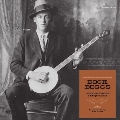 ドック・ボッグス～伝説の歌手、そしてバンジョウ奏者