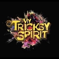My Tricksy Spirit