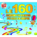 Le 160 Canzoni Per Bambini Piu' Belle Di Sempre