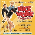 Nice Work If You Can Get It : Original Broadway Cast Recording