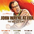 John Wayne at Fox: The Westerns<初回生産限定盤>