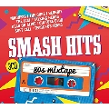 Smash Hits 80s Mixtape