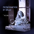 Renaissance In Blue