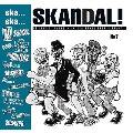 Ska, Ska, Skandal No.7