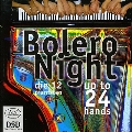 『ボレロ・ナイト』～最大24手、複数ピアニストのための音楽