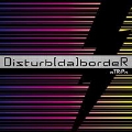 Disturb [da] bordeR<通常盤>
