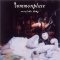 commonplace [CCCD]<通常盤>