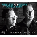 ギターとコントラバスのための前奏曲