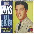 G.I. Blues / Something For Everybody