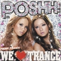 ESPOSHH! Presents「We LOVE TRANCE」
